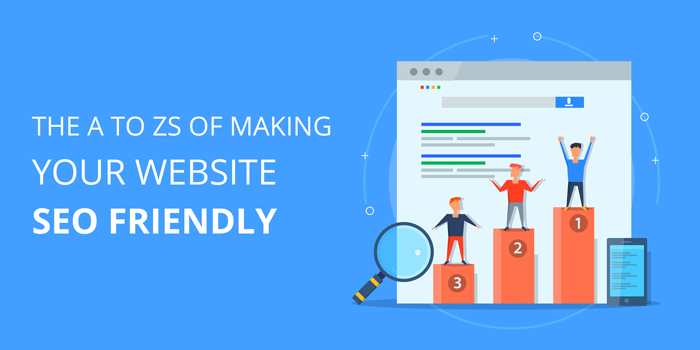 The A to Z of Making Your Website SEO Friendly
