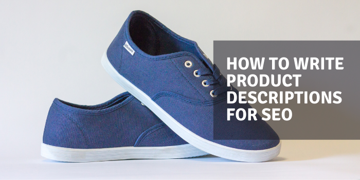 How To Write Product Descriptions For SEO
