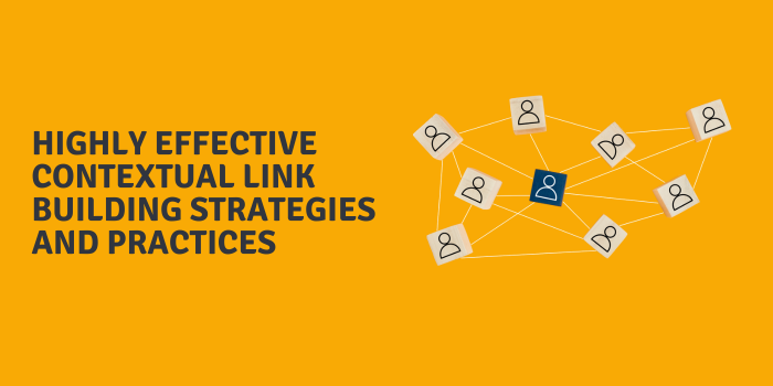 Highly Effective Contextual Link Building Strategies and Practices in 2023